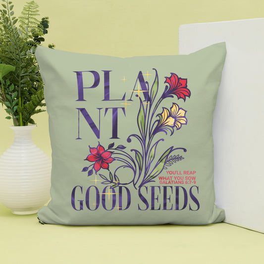 PLANT GOOD SEEDS | INSTANT DOWNLOAD ONLY
