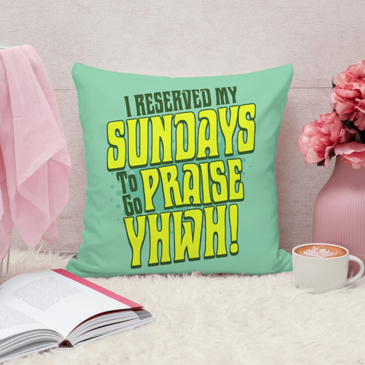 I RESERVED MY SUNDAYS TO PRAISE YHWH | DIGITAL FILE ONLY