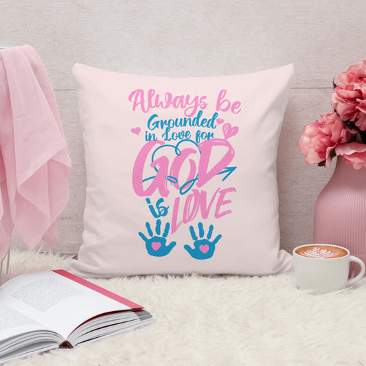 ALWAYS BE GROUNDED IN LOVE | DIGITAL FILE ONLY