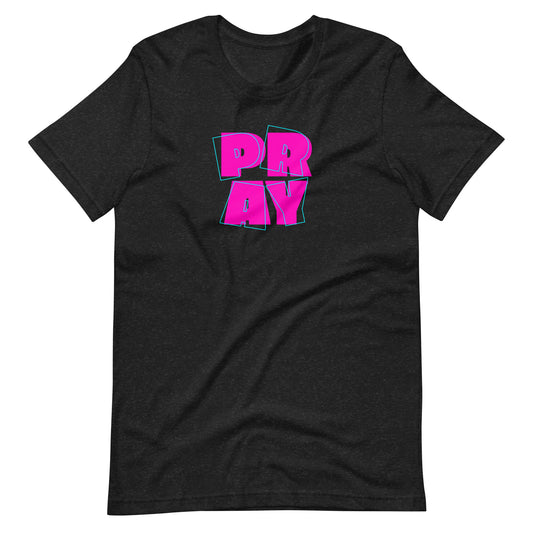 PRAY Unisex t-shirt