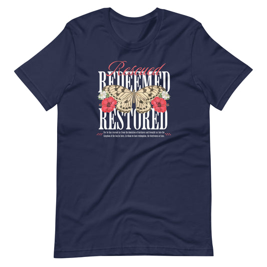 RESCUED, REDEEMED AND RESTORED  Unisex t-shirt